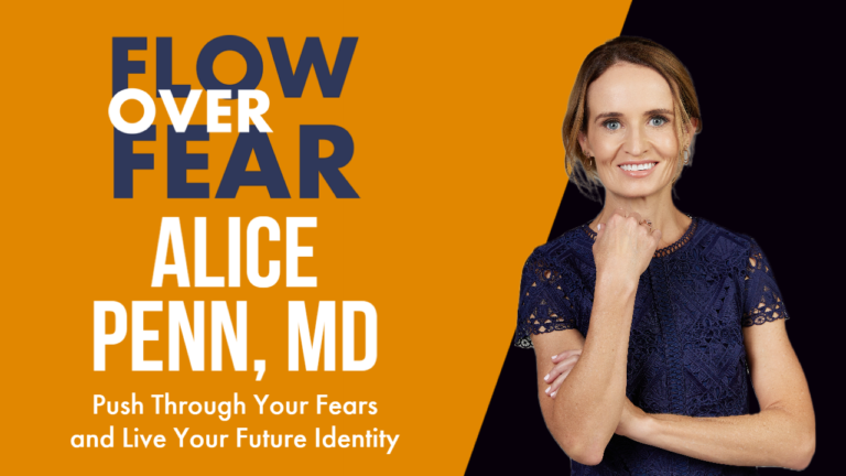 Live Your Future Identity With Alice Penn, MD
