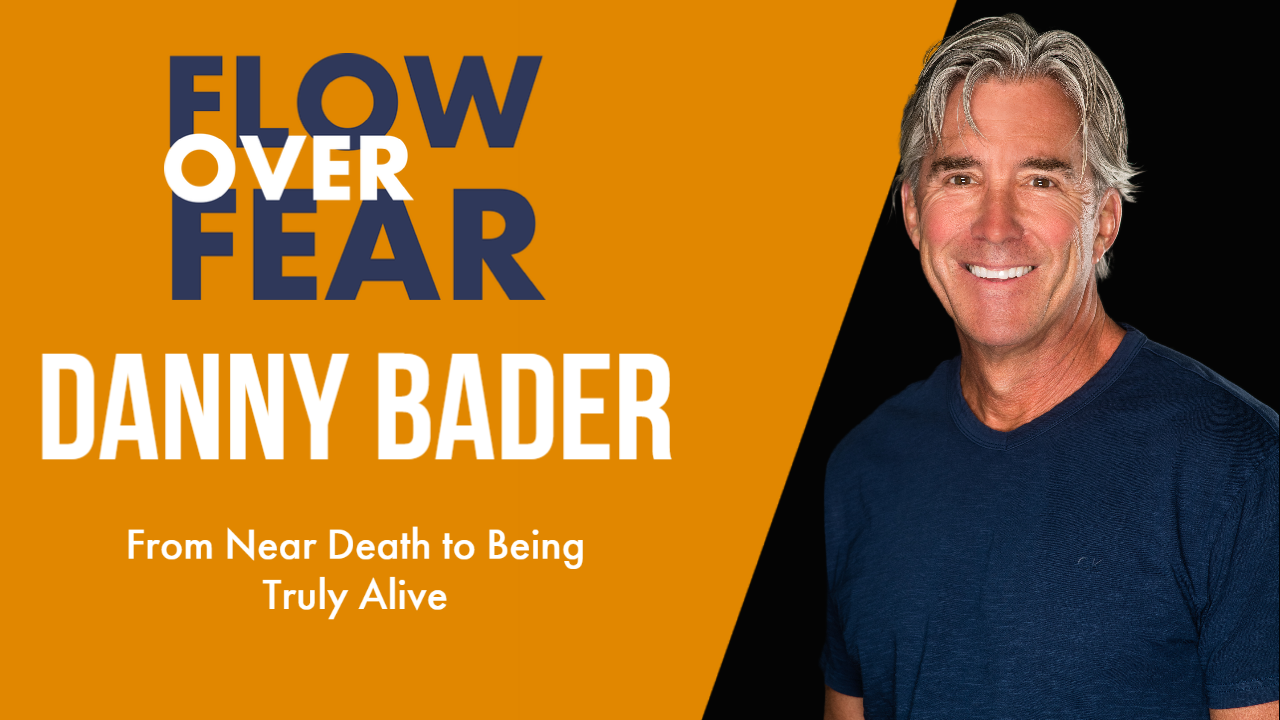 Danny Bader Flow Over Fear