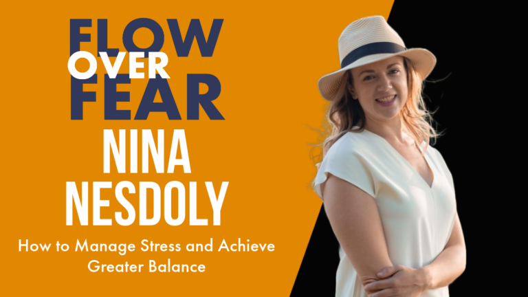 How to Manage Stress and Achieve Greater Balance with Neuroscience Expert Nina Nesdoly