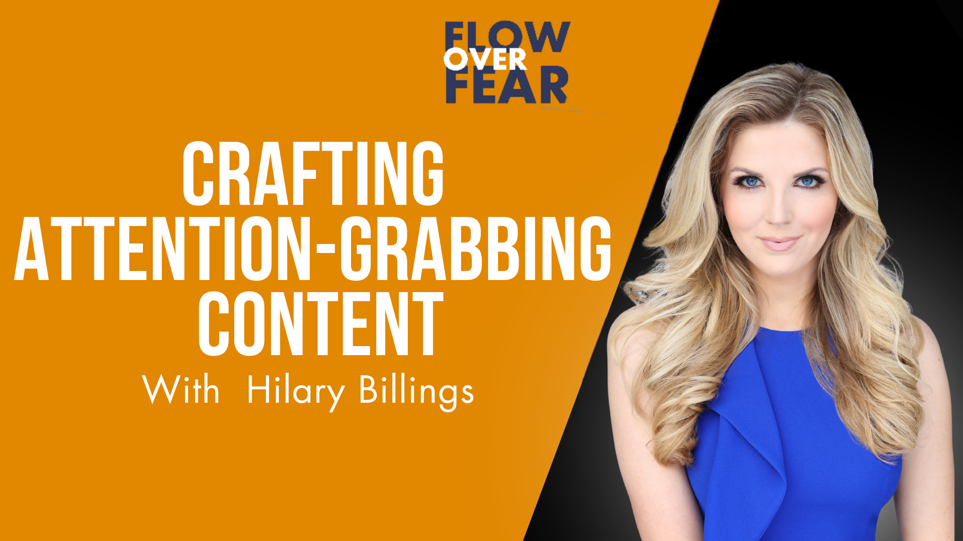 Flow Over Fear Attention-Grabbing Content