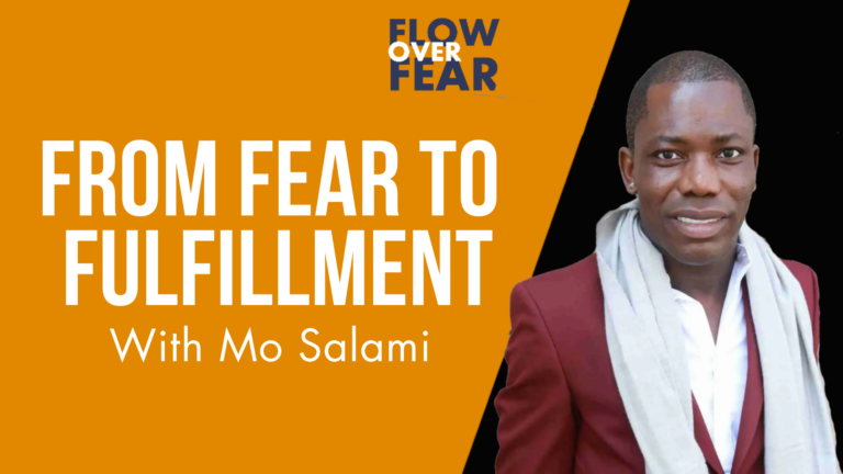 From Fear to Fulfillment With Mo Salami