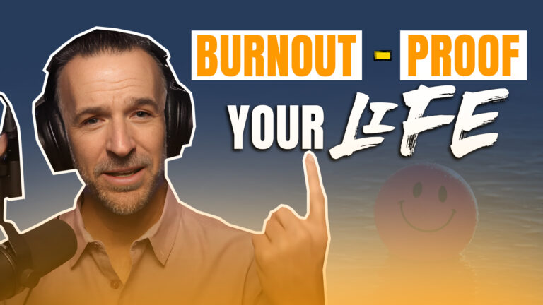 Burnout-Proof Your Life