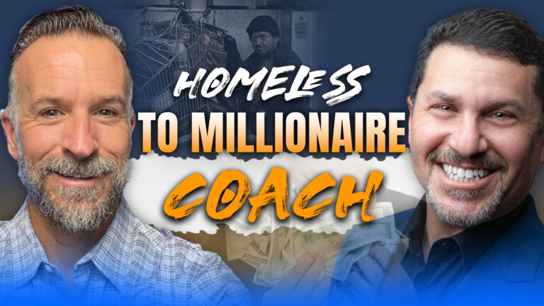 From Homeless to Millionaire Coach