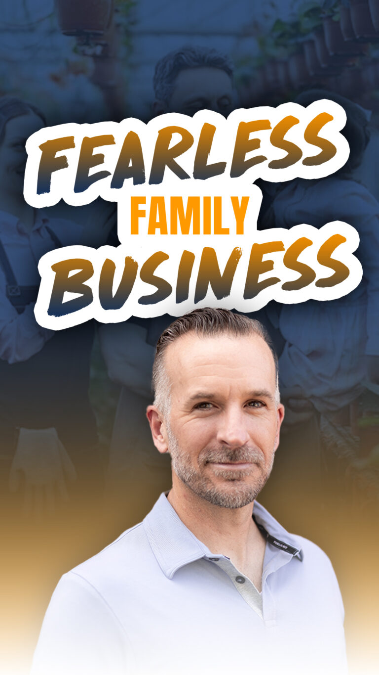 Take the Fear Out of Your Family Business